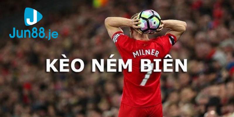 Tìm hiểu kèo ném biên là gì?